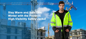 Stay Warm and Safe This Winter with the ProtectX High-Visibility Safety Jacket